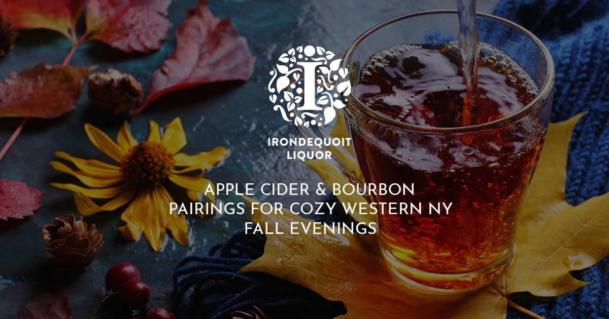 Apple Cider & Bourbon Pairings for Cozy Western NY Fall Evenings