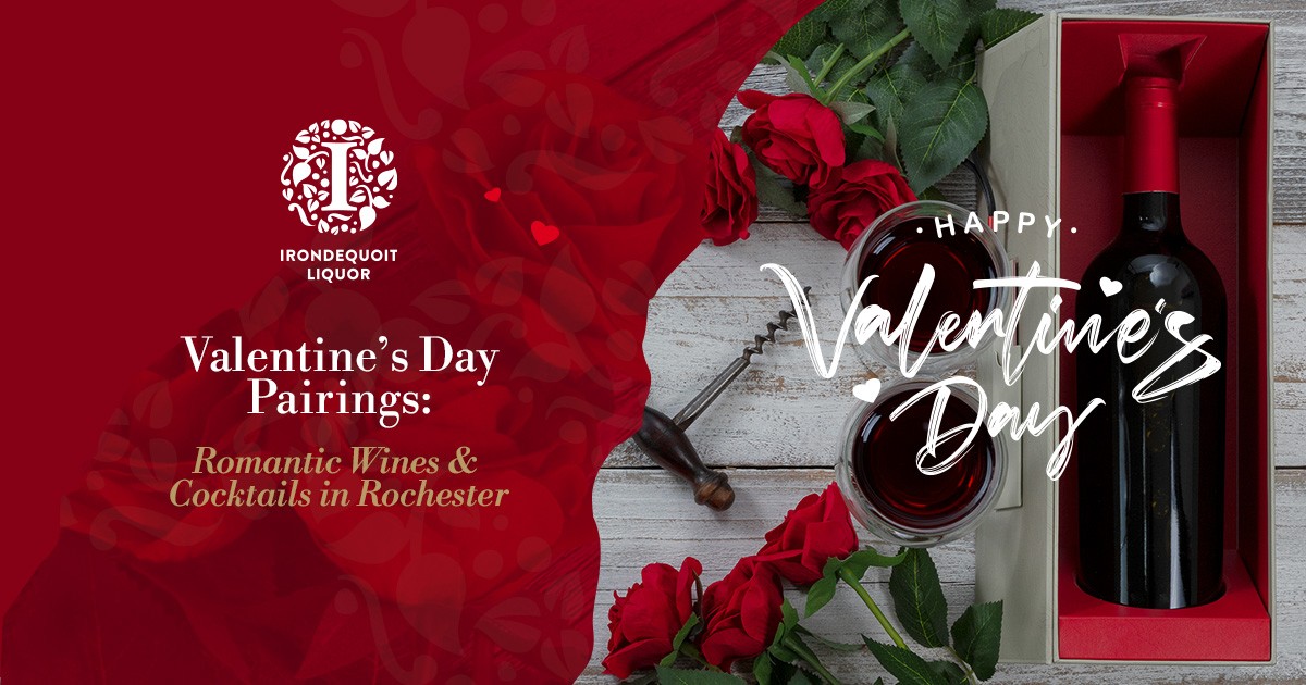 Valentine’s Day Pairings: Romantic Wines & Cocktails in Rochester