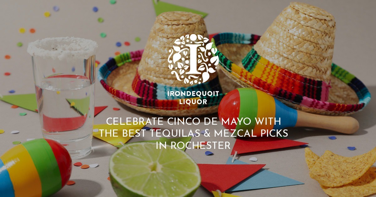 Celebrate Cinco de Mayo with the Best Tequilas & Mezcal Picks in Rochester
