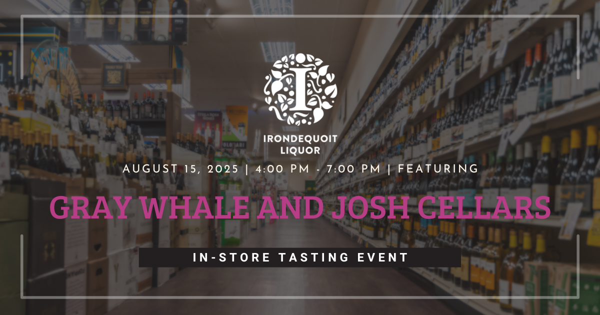 In-Store Tasting Featuring: Gray Whale and Josh Cellars