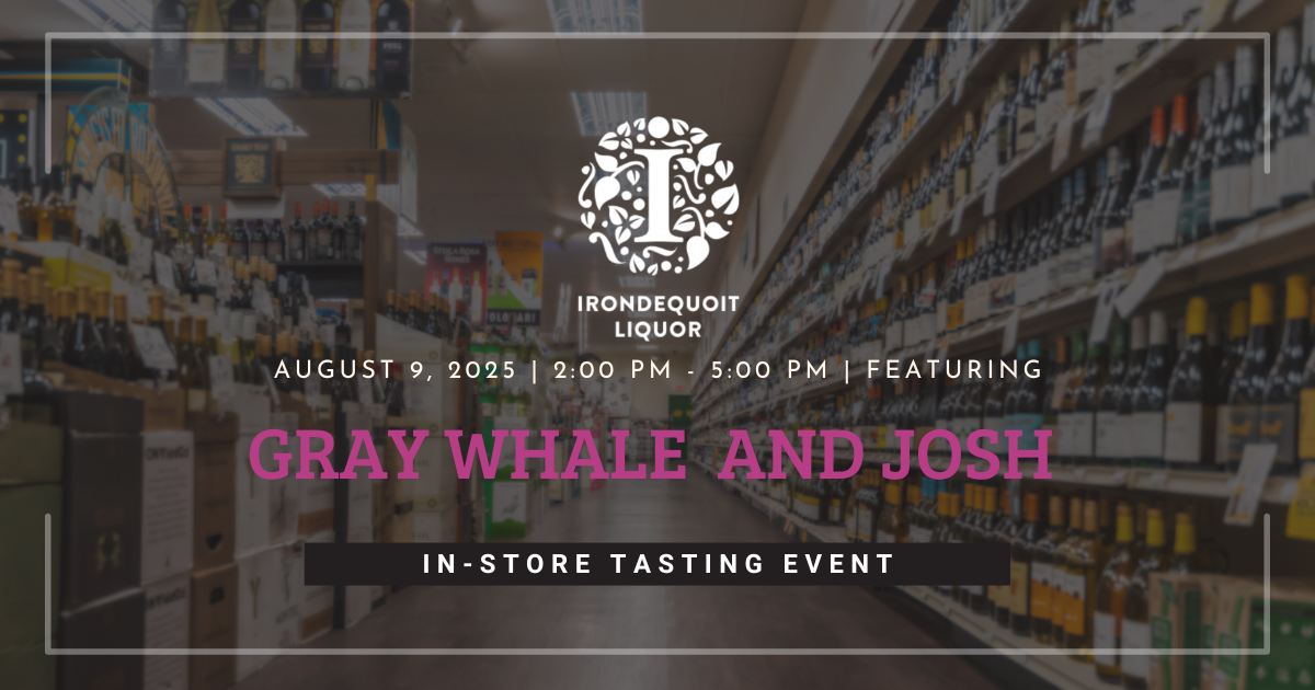 In-Store Tasting Featuring: Gray Whale and Josh