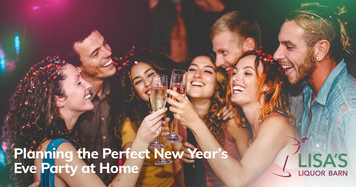 Planning The Perfect New Year s Eve Party At Home Lisa s Liquor Barn